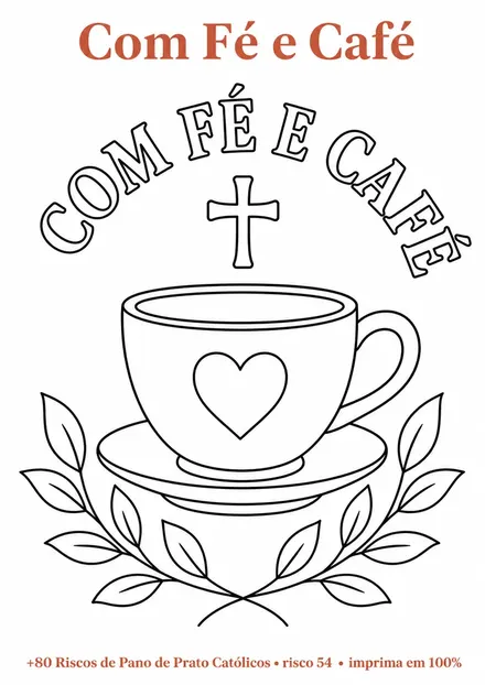 Risco com a frase Com fé e café